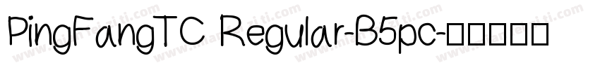 PingFangTC Regular-B5pc字体转换
